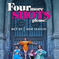 Four More Shots Season 3 2022