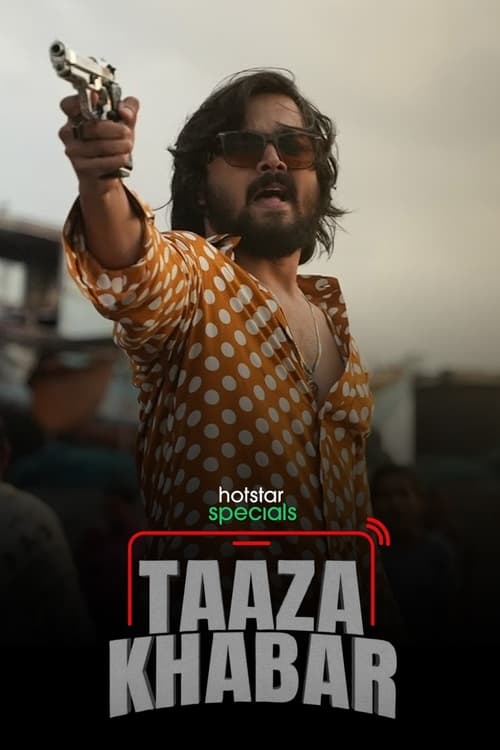 Taaza Khabar (2023) Hindi Season 1 Complete