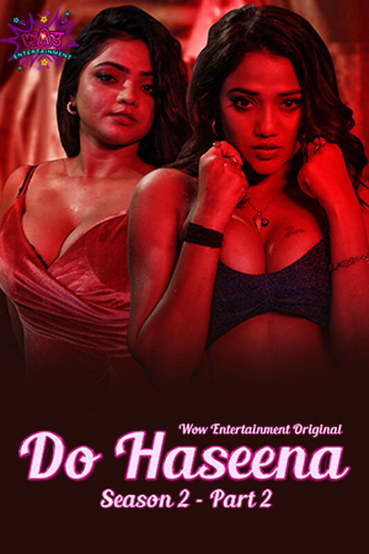 Do Haseena Season 2 2023 Wow Part 2