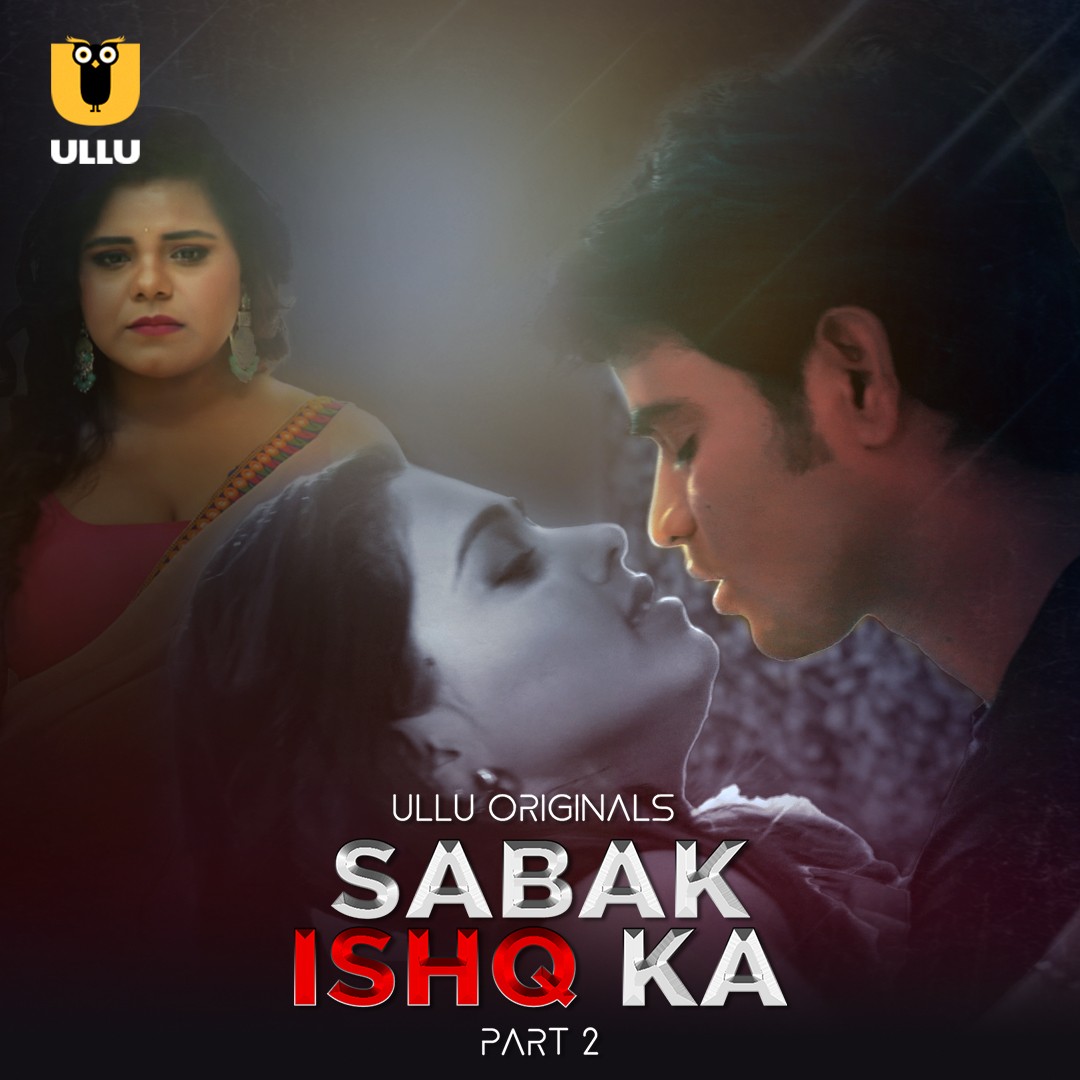 Sabak Ishq Ka Part 02 2023 Ullu